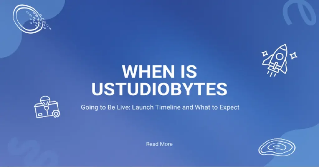 when is ustudiobytes going to be live