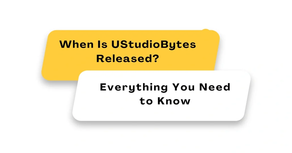 when is ustudiobytes released